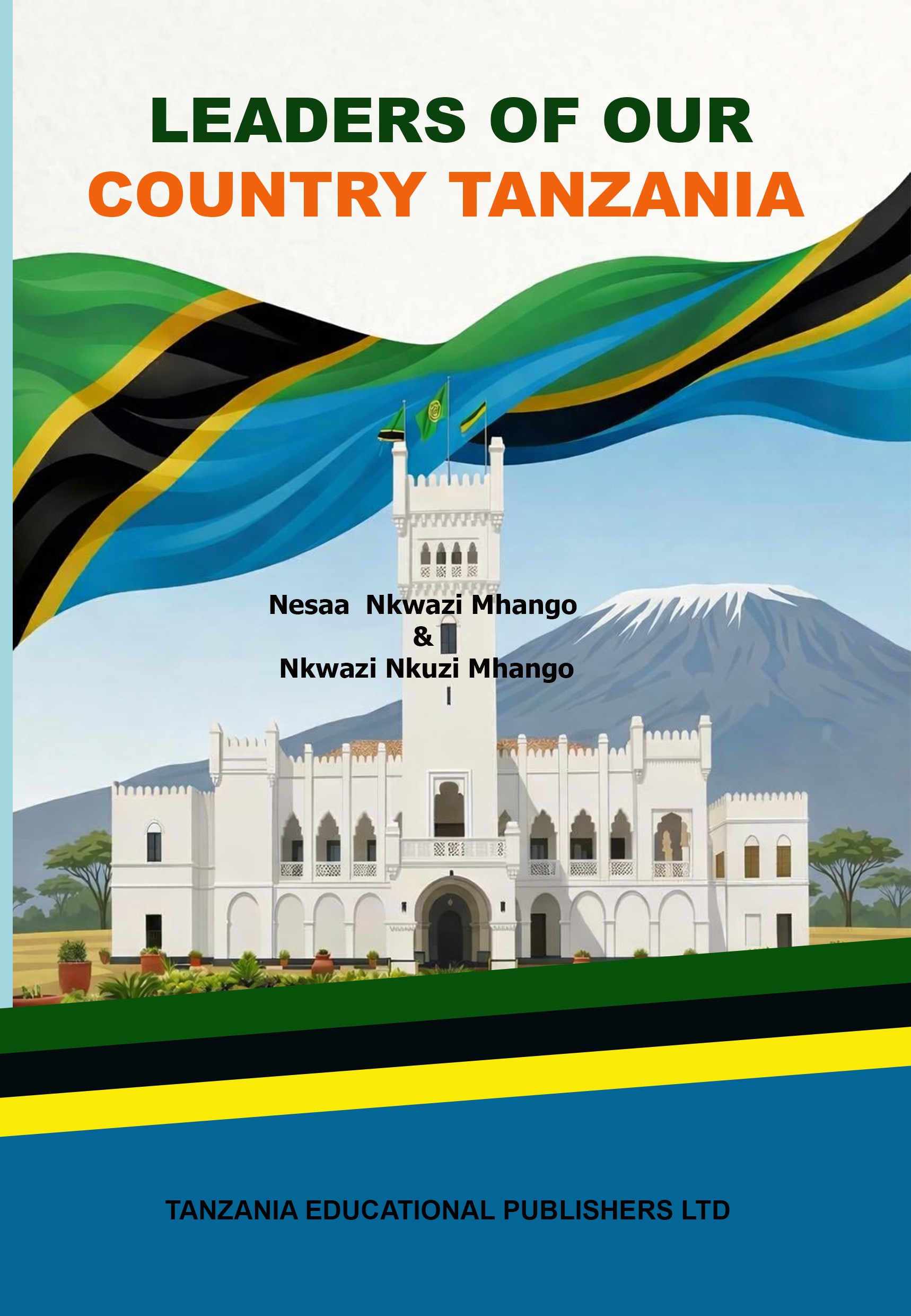Leaders of Our  Country Tanzania